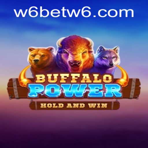 BuffaloPower: The Wild Adventure and Mastering the W6bet PH Login
