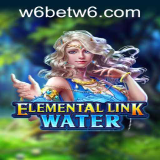 Discovering ElementalLinkWater: An Engaging Experience with W6Bet PH Login