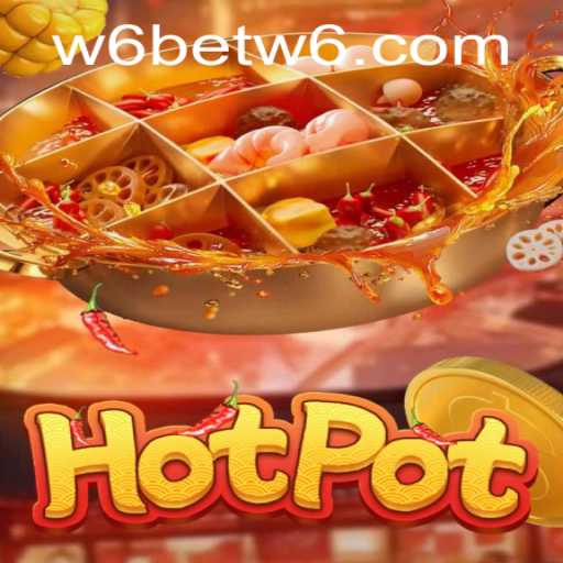 Explore the Exciting World of Hotpot: A Comprehensive Guide