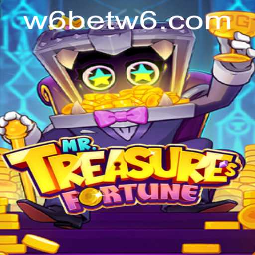 Explore the Adventurous World of 'MrTreasuresFortune' and Navigate the 'w6bet PH Login'
